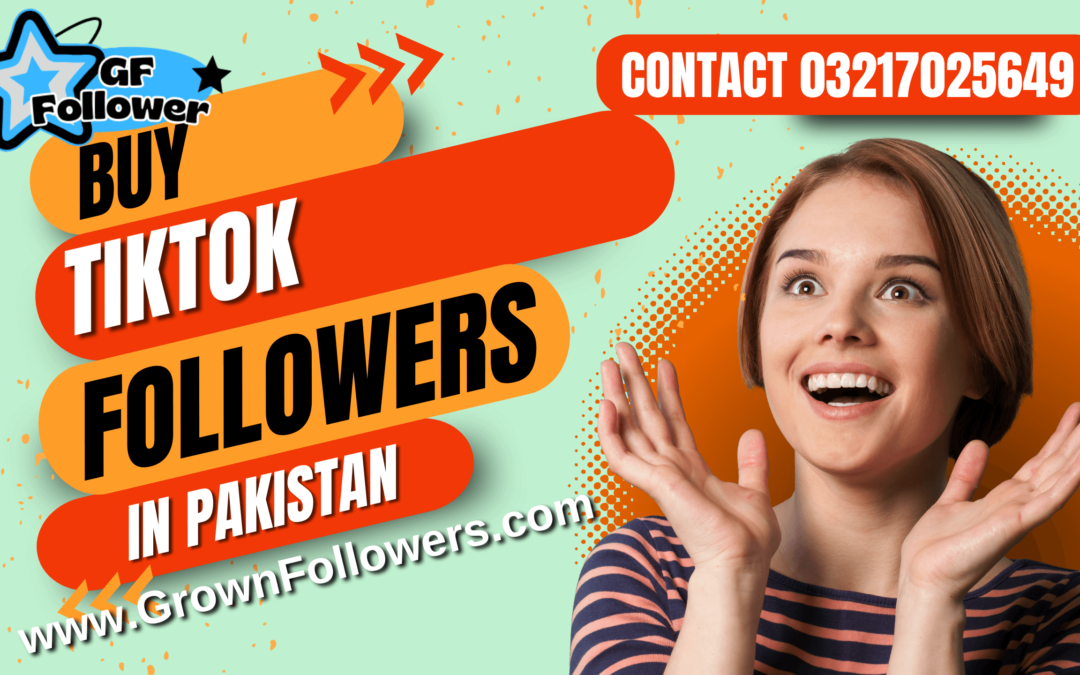 Buy TikTok Followers in Pakistan – Boost Your Profile and Visibility Now